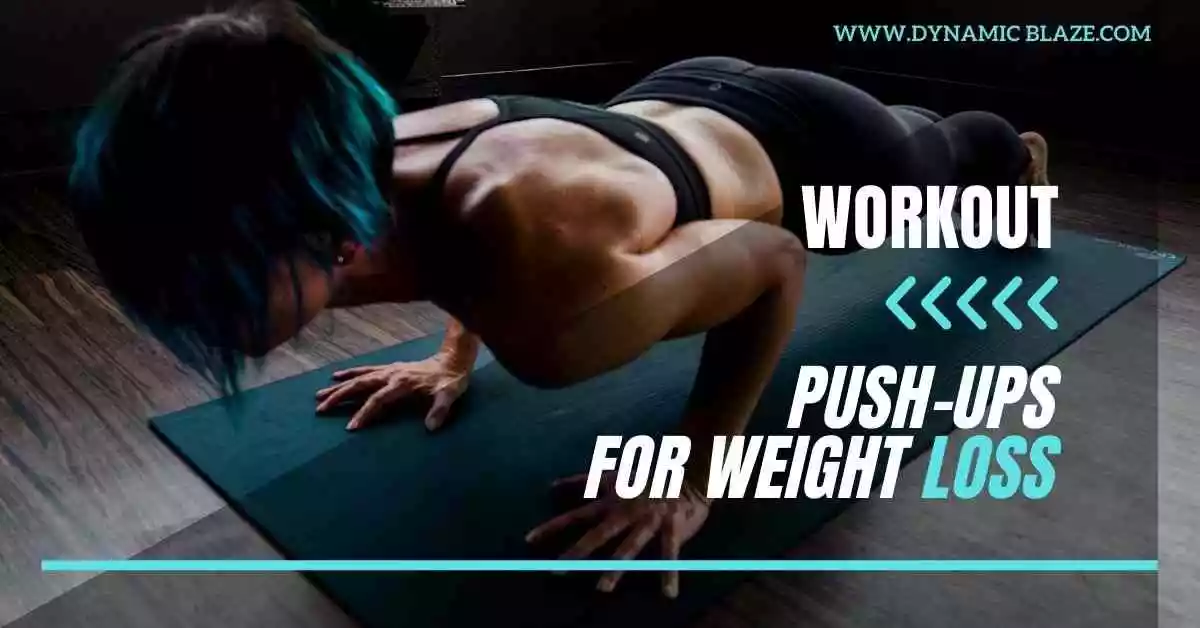 Push ups for weight loss| Are Push ups Good for Weight Loss?