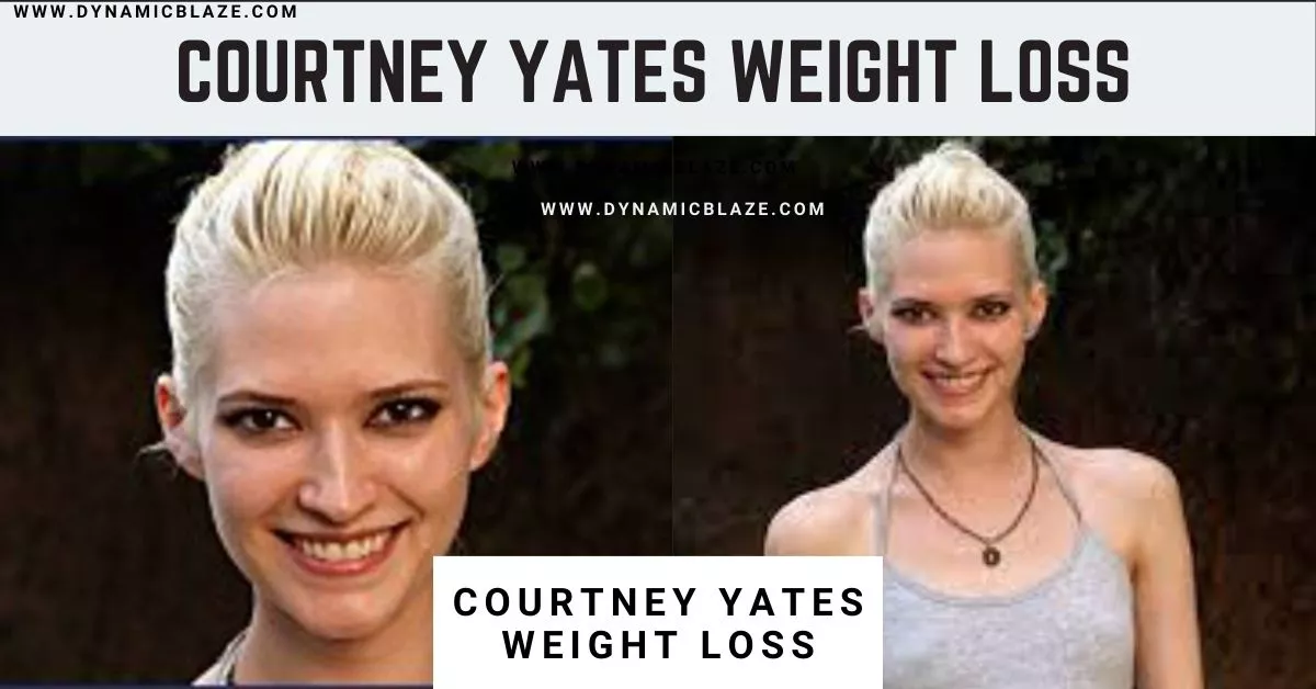 Courtney Yates Weight Loss [2023]: Before and After