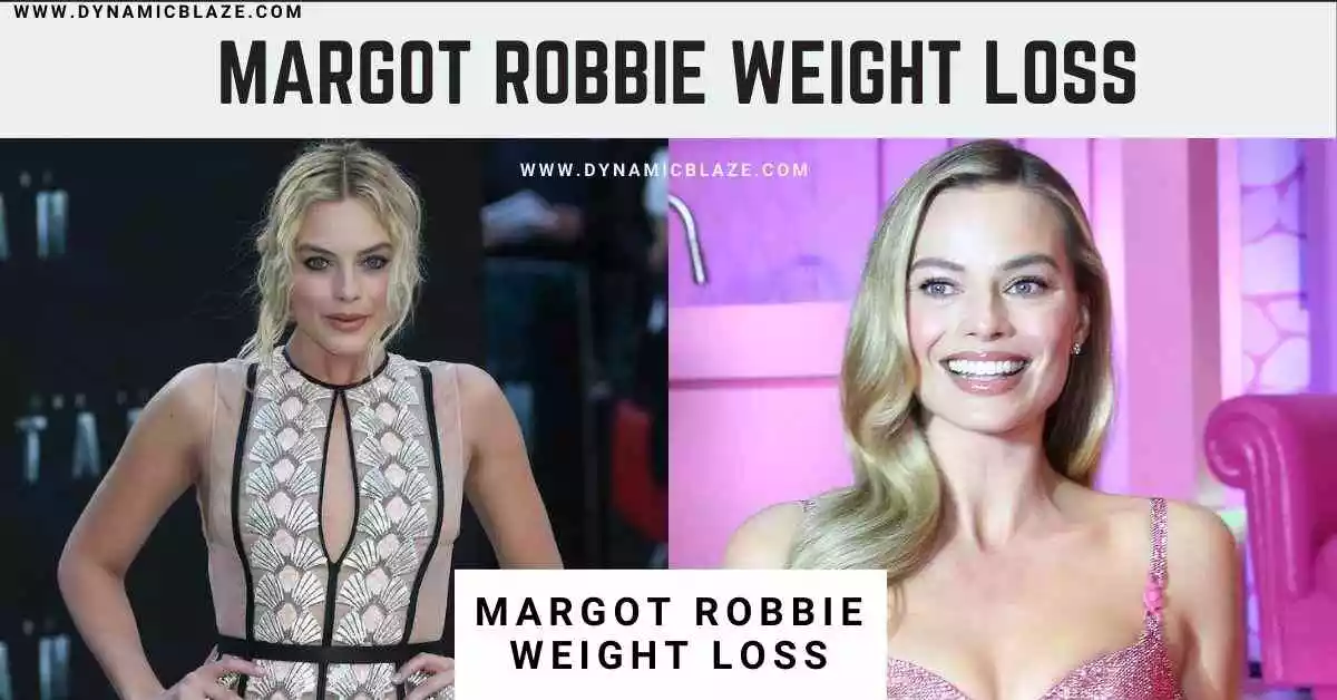 Margot Robbie Weight Loss [2023]: exercise and diet secrets